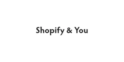 Shopify And You